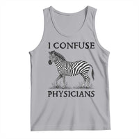 I Confuse Physicians Rare Disease Awareness Tank Top Funny Zebra