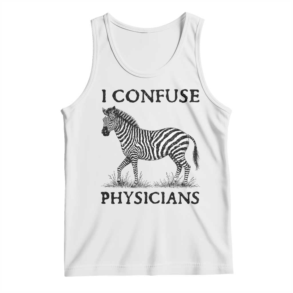 I Confuse Physicians Rare Disease Awareness Tank Top Funny Zebra