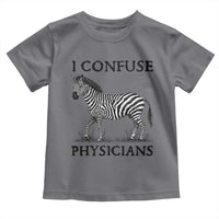 I Confuse Physicians Rare Disease Awareness Toddler T Shirt Funny Zebra