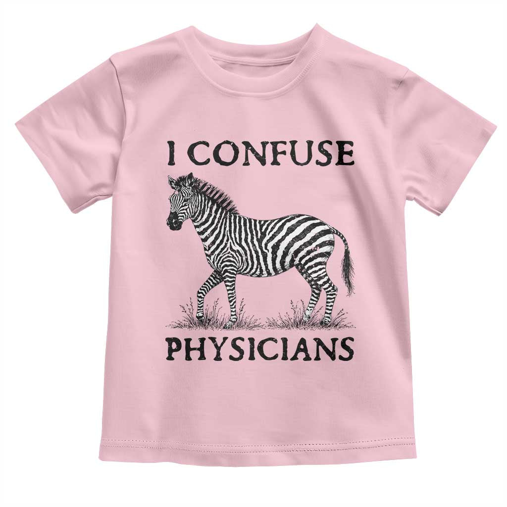 I Confuse Physicians Rare Disease Awareness Toddler T Shirt Funny Zebra