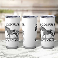 I Confuse Physicians Rare Disease Awareness Tumbler Cup Funny Zebra