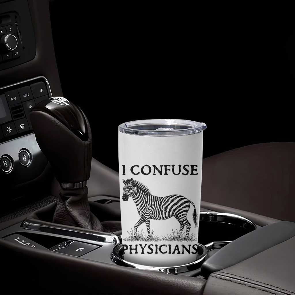 I Confuse Physicians Rare Disease Awareness Tumbler Cup Funny Zebra