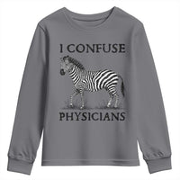 I Confuse Physicians Rare Disease Awareness Youth Sweatshirt Funny Zebra