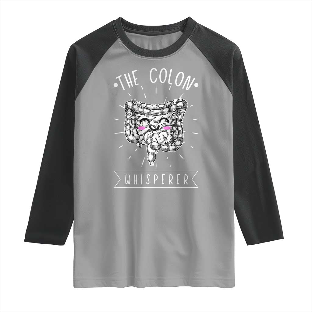 Funny Proctologist Endoscopy Nurse Raglan Shirt The Colon Whisperer Endoscope Nurse