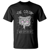 Funny Proctologist T Shirt The Colon Whisperer Endoscope Nurse