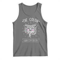 Funny Proctologist Endoscopy Nurse Tank Top The Colon Whisperer Endoscope Nurse