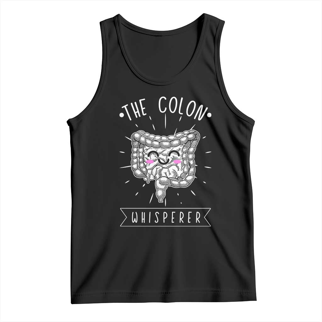 Funny Proctologist Endoscopy Nurse Tank Top The Colon Whisperer Endoscope Nurse