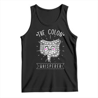 Funny Proctologist Endoscopy Nurse Tank Top The Colon Whisperer Endoscope Nurse