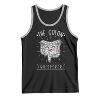 Funny Proctologist Endoscopy Nurse Tank Top The Colon Whisperer Endoscope Nurse