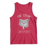 Funny Proctologist Endoscopy Nurse Tank Top The Colon Whisperer Endoscope Nurse