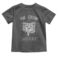 Funny Proctologist Toddler T Shirt The Colon Whisperer Endoscope Nurse
