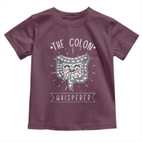 Funny Proctologist Toddler T Shirt The Colon Whisperer Endoscope Nurse