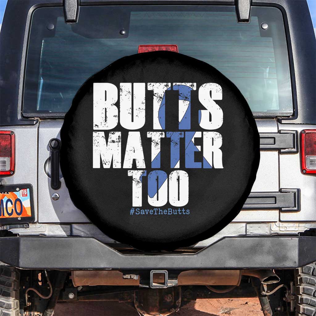 Funny Colon Cancer Awareness Spare Tire Cover Butts Matter Too Save The Butts