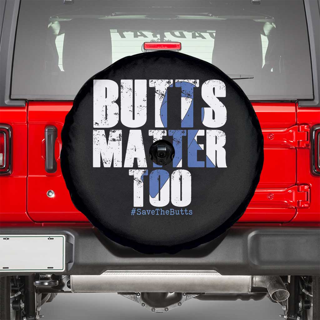 Funny Colon Cancer Awareness Spare Tire Cover Butts Matter Too Save The Butts