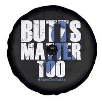 Funny Colon Cancer Awareness Spare Tire Cover Butts Matter Too Save The Butts