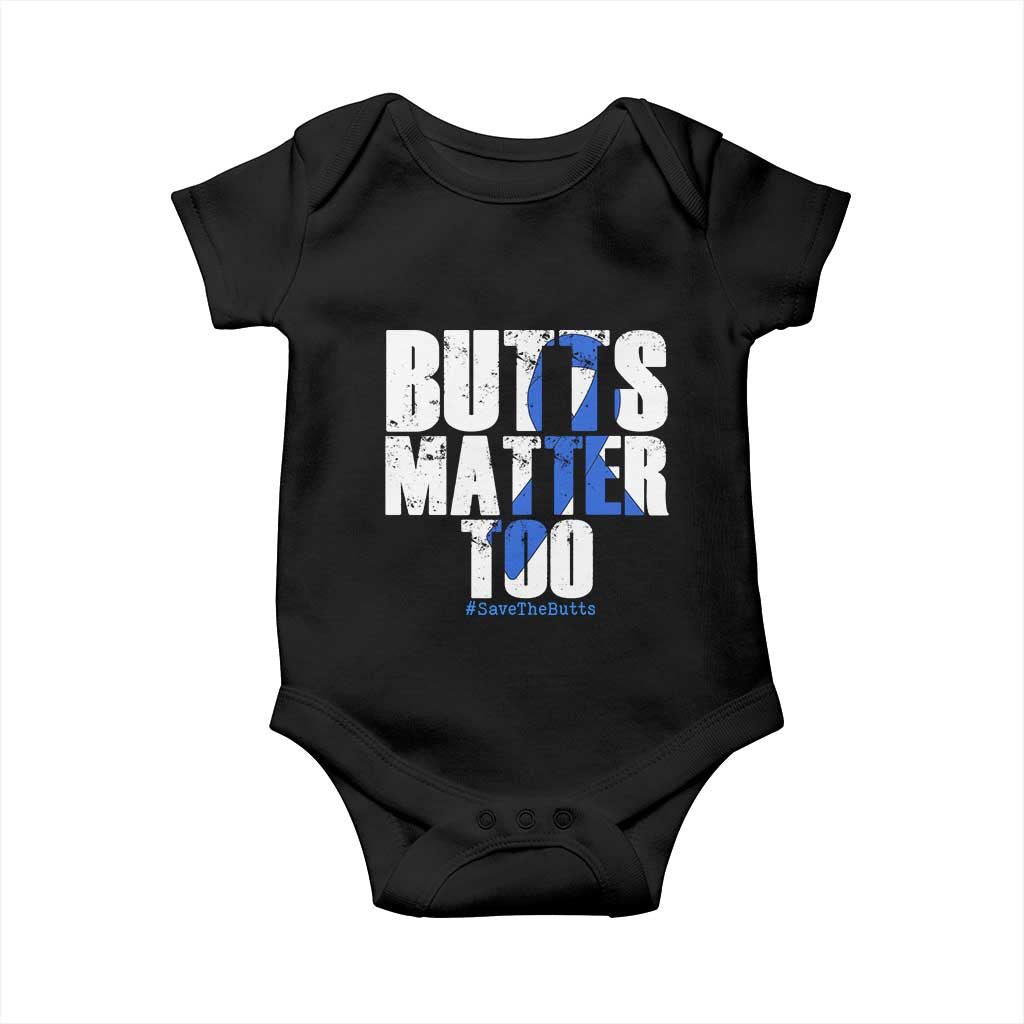 Funny Colorectal Cancer Awareness Baby Onesie Butts Matter Too Save The Butts