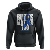 Funny Colorectal Cancer Awareness Hoodie Butts Matter Too Save The Butts