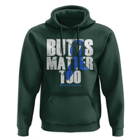 Funny Colorectal Cancer Awareness Hoodie Butts Matter Too Save The Butts