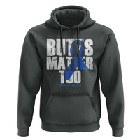 Funny Colorectal Cancer Awareness Hoodie Butts Matter Too Save The Butts