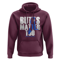 Funny Colorectal Cancer Awareness Hoodie Butts Matter Too Save The Butts