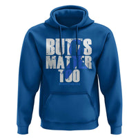 Funny Colorectal Cancer Awareness Hoodie Butts Matter Too Save The Butts
