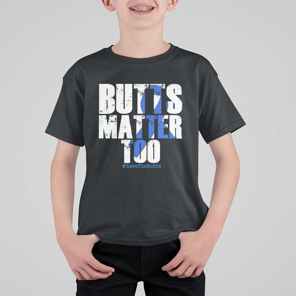 Funny Colorectal Cancer Awareness T Shirt For Kid Butts Matter Too Save The Butts