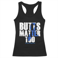 Funny Colorectal Cancer Awareness Racerback Tank Top Butts Matter Too Save The Butts
