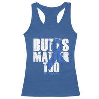 Funny Colorectal Cancer Awareness Racerback Tank Top Butts Matter Too Save The Butts