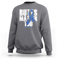 Funny Colorectal Cancer Awareness Sweatshirt Butts Matter Too Save The Butts
