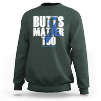 Funny Colorectal Cancer Awareness Sweatshirt Butts Matter Too Save The Butts