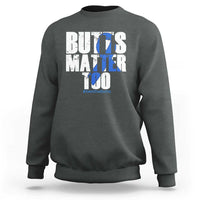 Funny Colorectal Cancer Awareness Sweatshirt Butts Matter Too Save The Butts