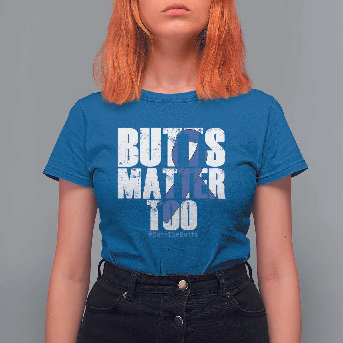 Funny Colorectal Cancer Awareness T Shirt For Women Butts Matter Too Save The Butts