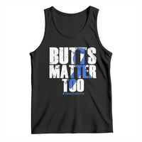 Funny Colon Cancer Awareness Tank Top Butts Matter Too Save The Butts