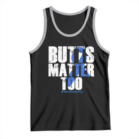 Funny Colon Cancer Awareness Tank Top Butts Matter Too Save The Butts