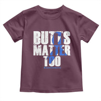 Funny Colorectal Cancer Awareness Toddler T Shirt Butts Matter Too Save The Butts