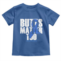 Funny Colorectal Cancer Awareness Toddler T Shirt Butts Matter Too Save The Butts