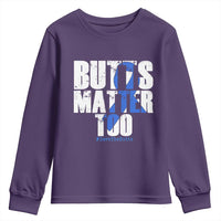 Funny Colorectal Cancer Awareness Youth Sweatshirt Butts Matter Too Save The Butts