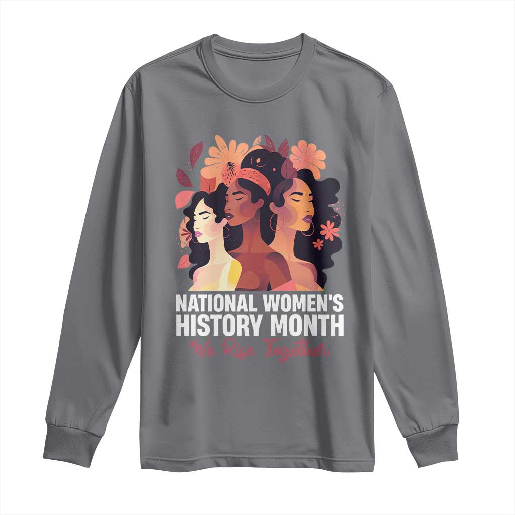 National Women's History Month We Rise Together Long Sleeve Shirt