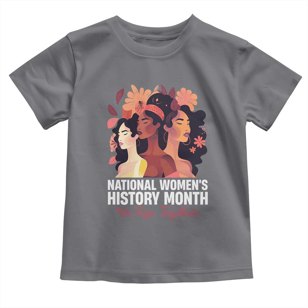 National Women's History Month We Rise Together Toddler T Shirt