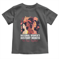 National Women's History Month We Rise Together Toddler T Shirt
