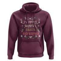 Funny I Support Women's Rights And Wrongs Hoodie Vintage Floral