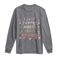 Funny I Support Women's Rights And Wrongs Long Sleeve Shirt Vintage Floral