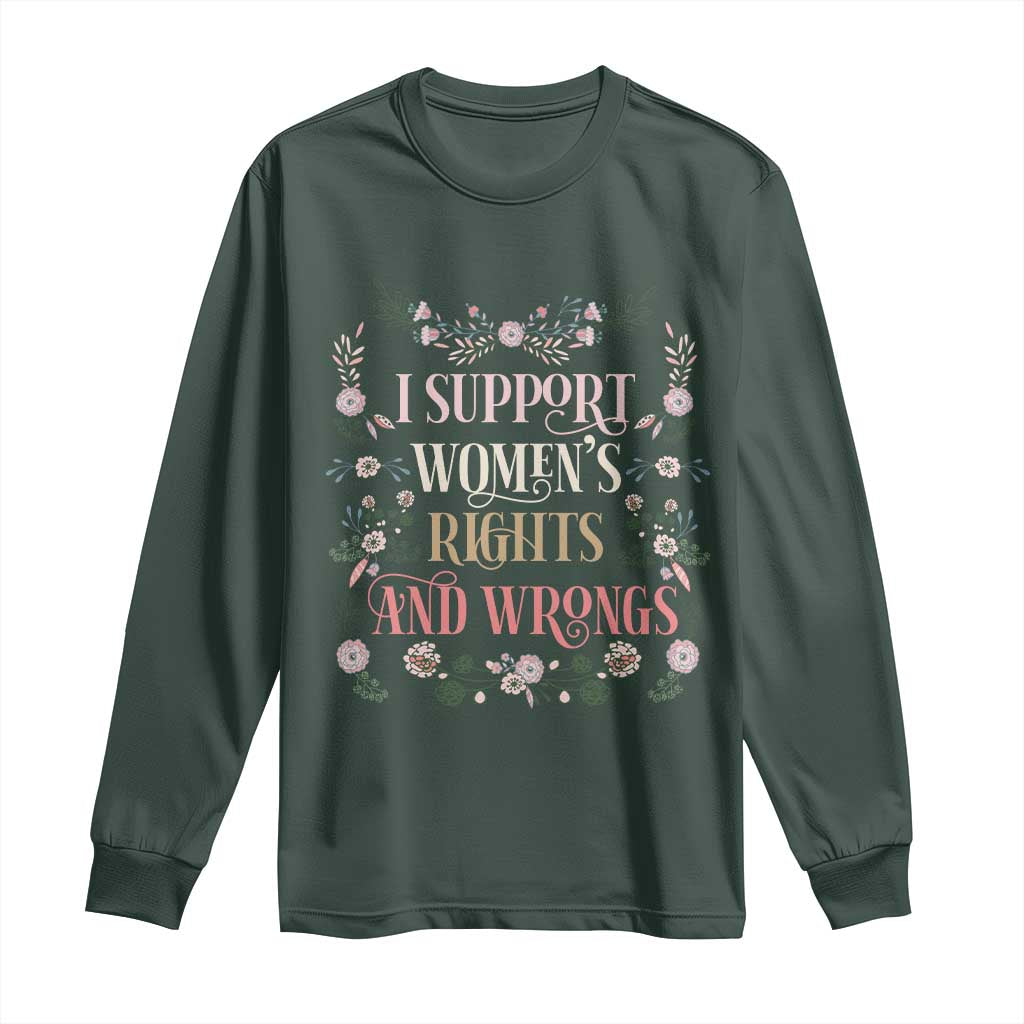 Funny I Support Women's Rights And Wrongs Long Sleeve Shirt Vintage Floral
