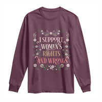 Funny I Support Women's Rights And Wrongs Long Sleeve Shirt Vintage Floral