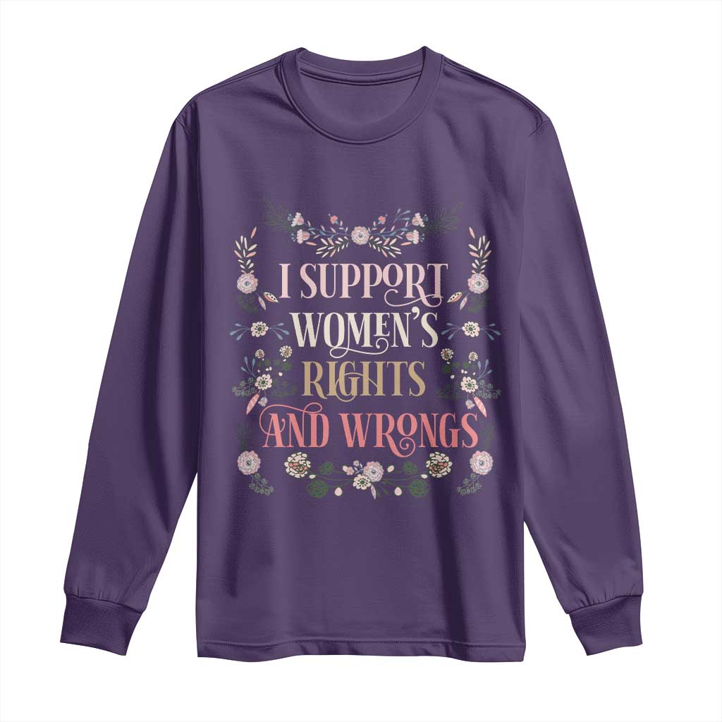 Funny I Support Women's Rights And Wrongs Long Sleeve Shirt Vintage Floral