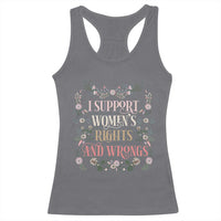 Funny I Support Women's Rights And Wrongs Racerback Tank Top Vintage Floral