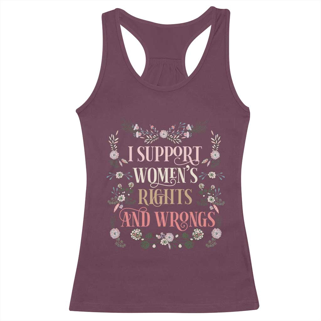 Funny I Support Women's Rights And Wrongs Racerback Tank Top Vintage Floral
