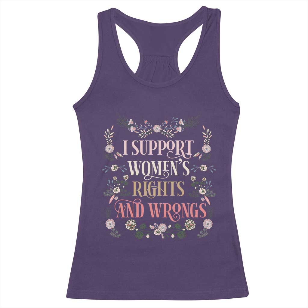 Funny I Support Women's Rights And Wrongs Racerback Tank Top Vintage Floral