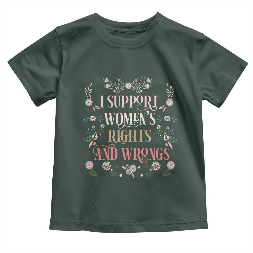 Funny I Support Women's Rights And Wrongs Toddler T Shirt Vintage Floral