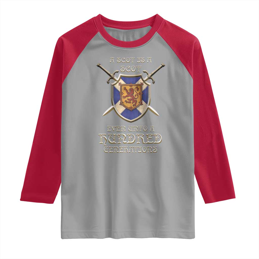 A Scot Is A Scot Even Unto A Hundred Generation Raglan Shirt Scottish Pride